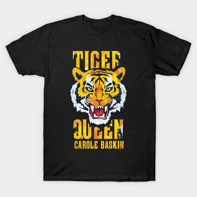 Tiger Queen Carole Baskin T-Shirt by G! Zone